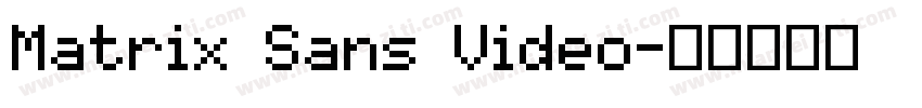 Matrix Sans Video字体转换